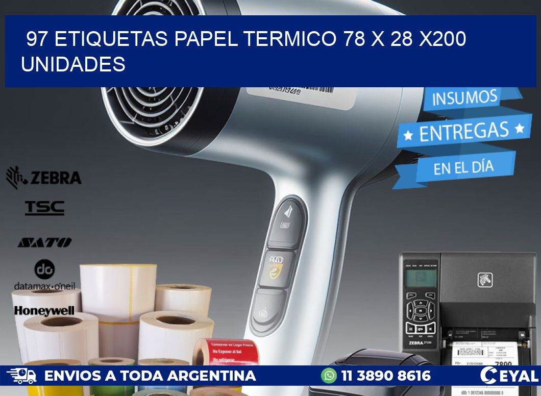 97 ETIQUETAS PAPEL TERMICO 78 x 28 x200 UNIDADES