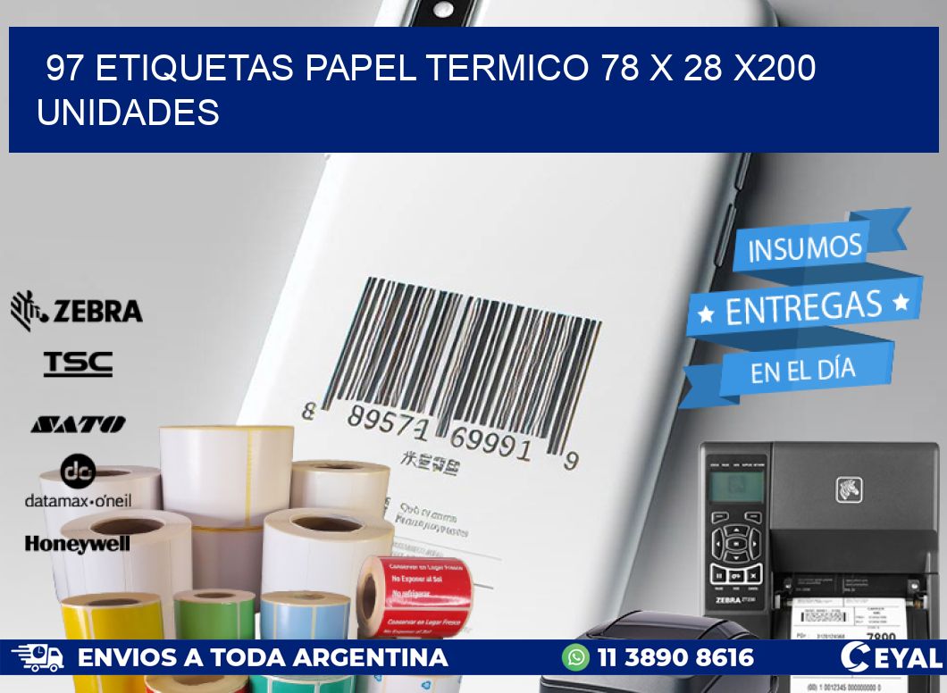 97 ETIQUETAS PAPEL TERMICO 78 x 28 x200 UNIDADES