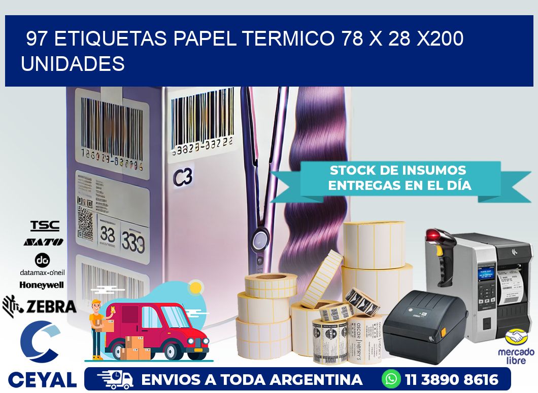 97 ETIQUETAS PAPEL TERMICO 78 x 28 x200 UNIDADES