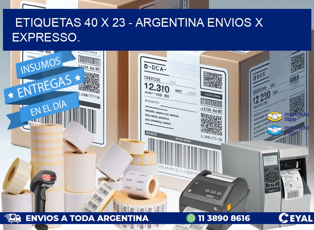 ETIQUETAS 40 x 23 - ARGENTINA ENVIOS X EXPRESSO.