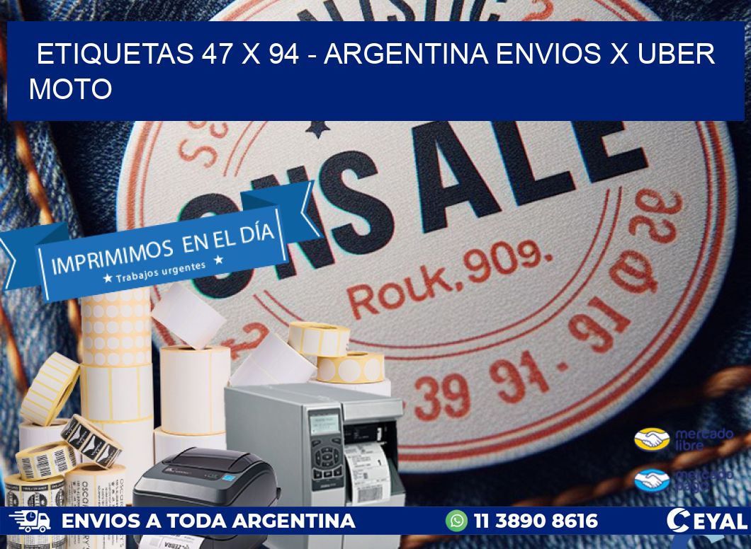 ETIQUETAS 47 x 94 - ARGENTINA ENVIOS X UBER MOTO