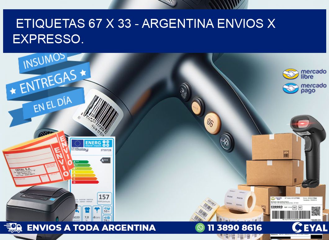 ETIQUETAS 67 x 33 - ARGENTINA ENVIOS X EXPRESSO.