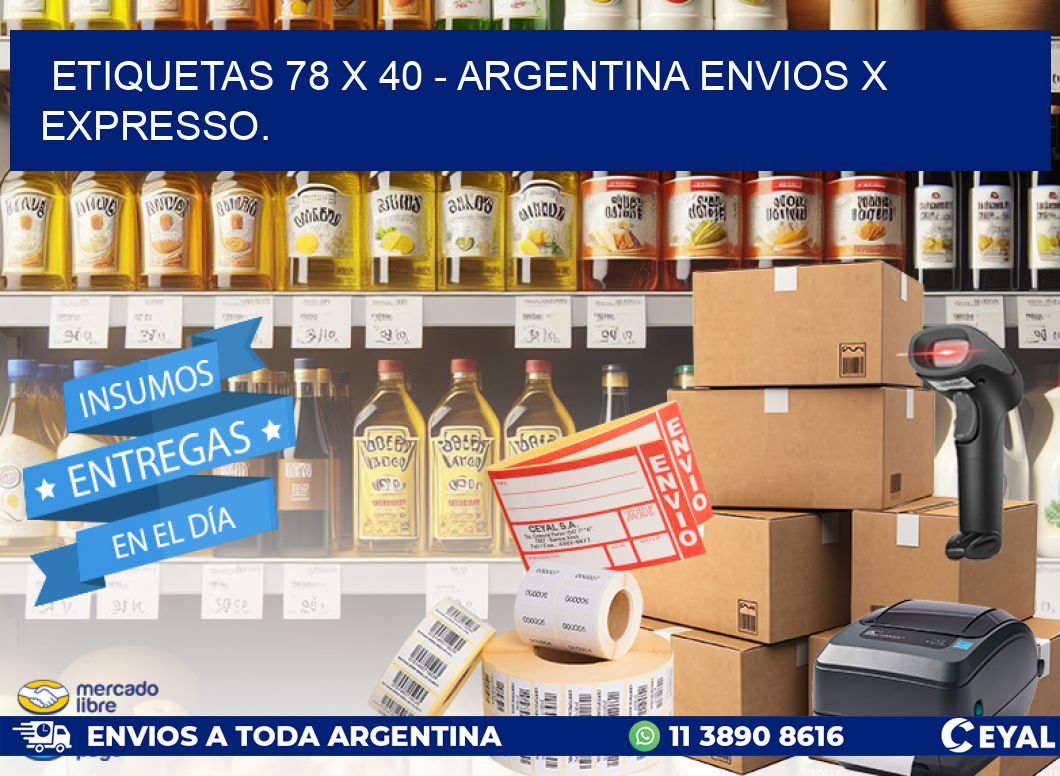 ETIQUETAS 78 x 40 - ARGENTINA ENVIOS X EXPRESSO.