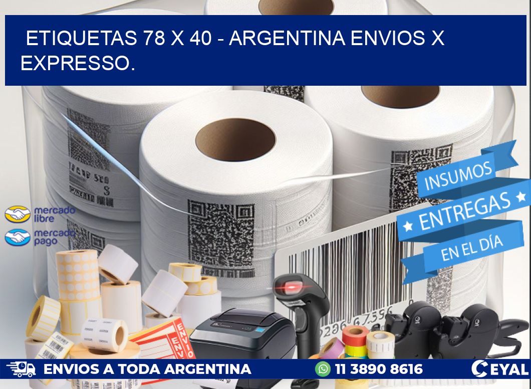 ETIQUETAS 78 x 40 - ARGENTINA ENVIOS X EXPRESSO.